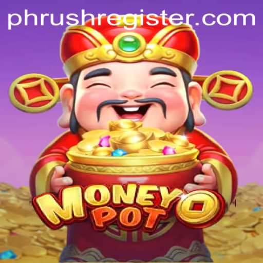Exploring MoneyPot: The Thrilling New Game with a Twist of PHRUSH