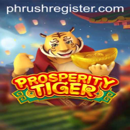 Exploring ProsperityTiger: Mastering the Game with the Power of PHRUSH